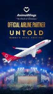 AnimaWings devine compania aeriană oficială a festivalului UNTOLD Dubai